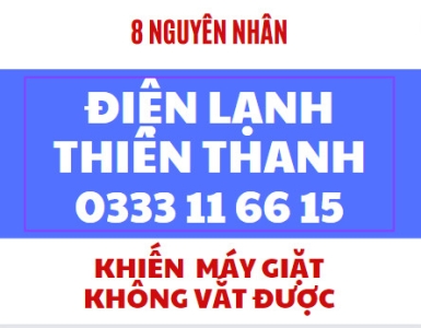 8 NGUYÊN NHÂN KHIẾN MÁY GIẶT KHÔNG VẮT ĐƯỢC VÀ CÁCH KHẮC PHỤC